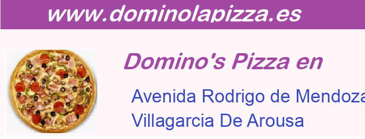 Dominos Pizza Avenida Rodrigo de Mendoza 26 Bajo, Villagarcia De Arousa